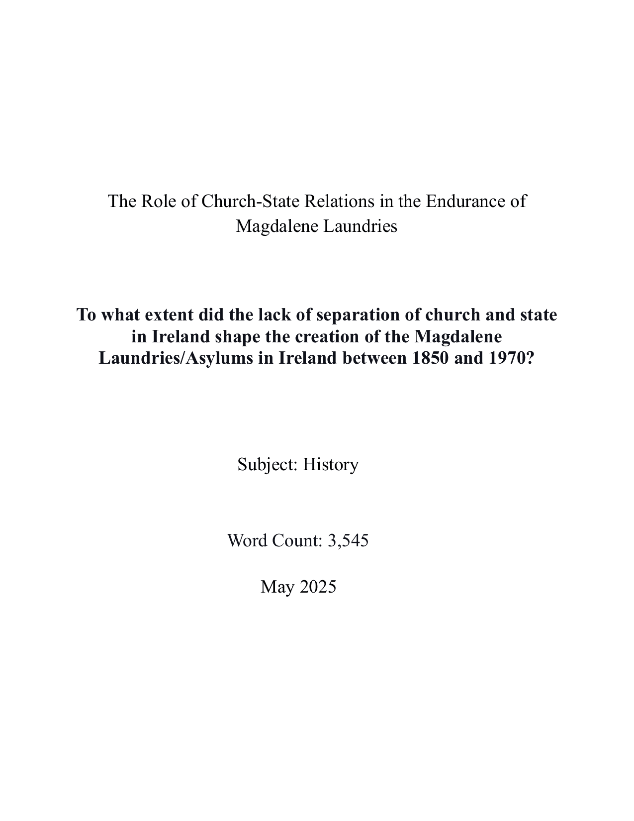 To what extent did the lack of separation of church and state in Ireland shape the creation of the Magdalene Laundries/Asylums in Ireland between 1850 and 1970? - History EE exemplar