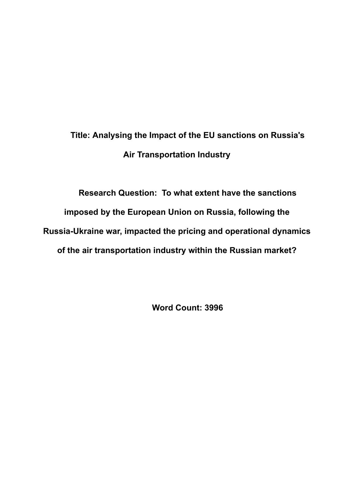 Research Question: To what extent have the sanctions imposed by the European Union on Russia, following the Russia-Ukraine war, impacted the pricing and operational dynamics of the air transportation industry within the Russian market? - Economics EE exemplar