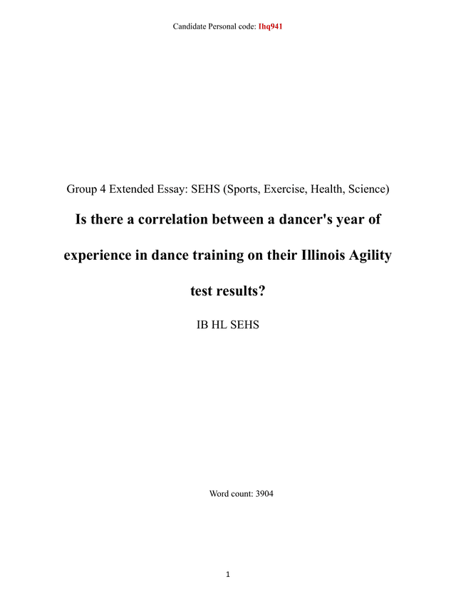 Is there a correlation between a dancer's year of
experience in dance training on their Illinois Agility
test results? - Sports, exercise and health science (SEHS) EE exemplar scored A