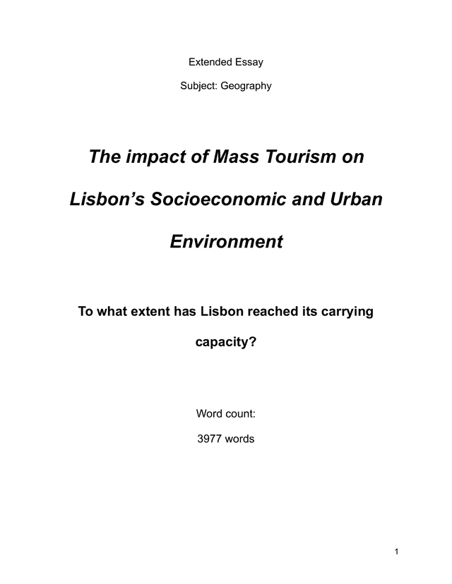 The impact of Mass Tourism on Lisbon’s Socioeconomic and Urban Environment
To what extent has Lisbon reached its carrying
capacity? - Geography EE exemplar scored D
