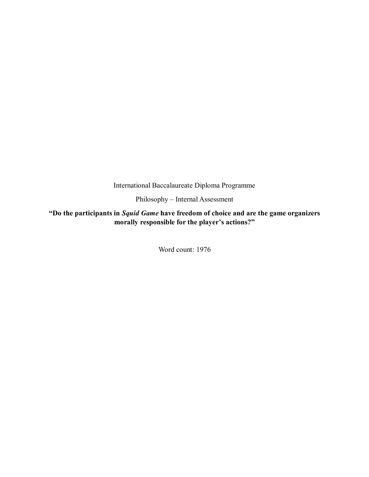 Do the participants in Squid Game have freedom of choice and are the organizers morally responsible? - Philosophy IA exemplar