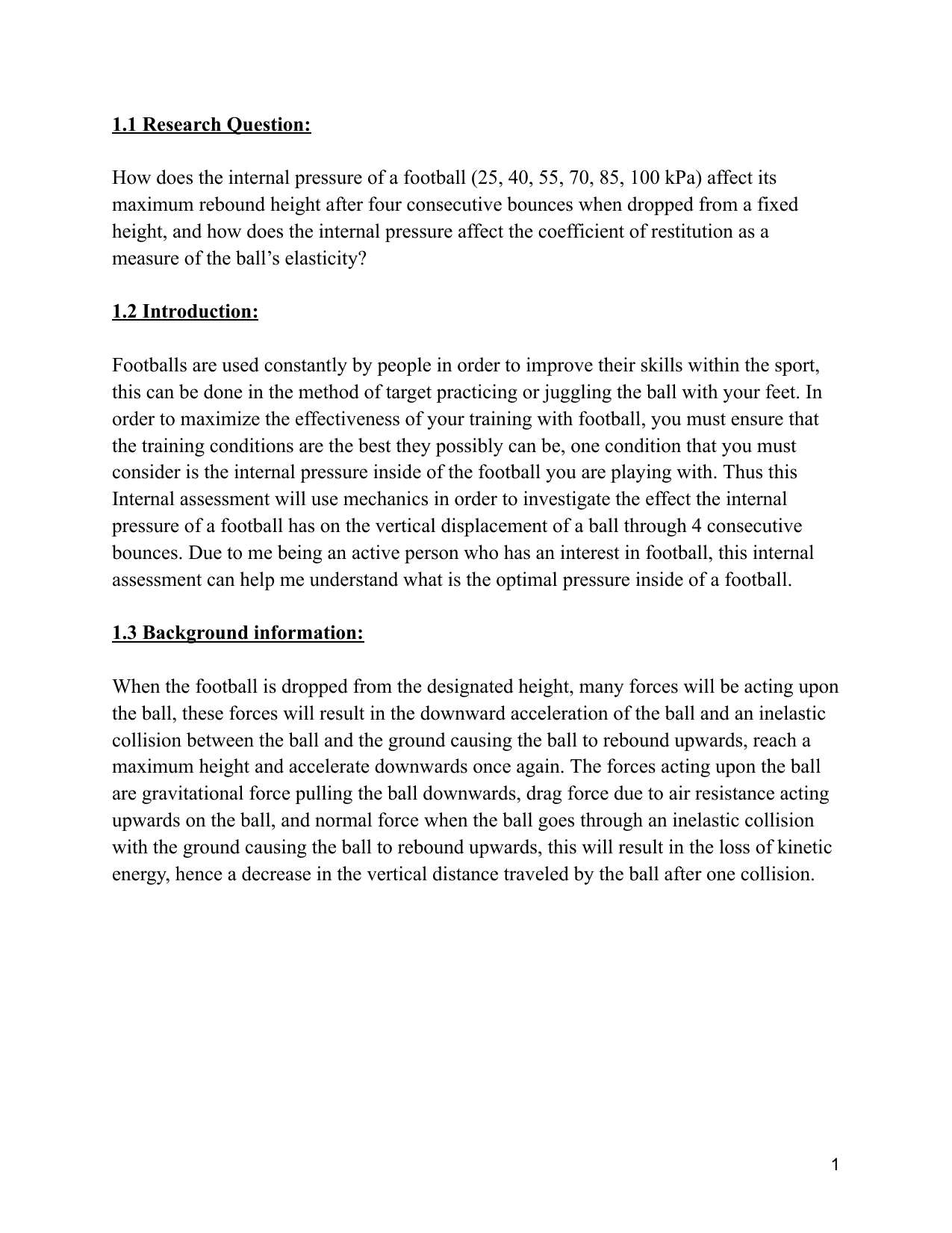 How does the internal pressure of a football (25, 40, 55, 70, 85, 100 kPa) affect its maximum rebound height after four consecutive bounces when dropped from a fixed height, and how does the internal pressure affect the coefficient of restitution as a measure of the ball’s elasticity? - Physics IA exemplar scored 4