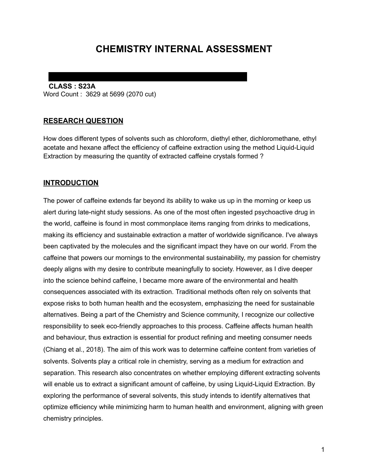 How does different types of solvents such as chloroform, diethyl ether, dichloromethane, ethyl acetate and hexane affect the efficiency of caffeine extraction using the method Liquid-Liquid Extraction by measuring the quantity of extracted caffeine crystals formed ? - Chemistry IA exemplar