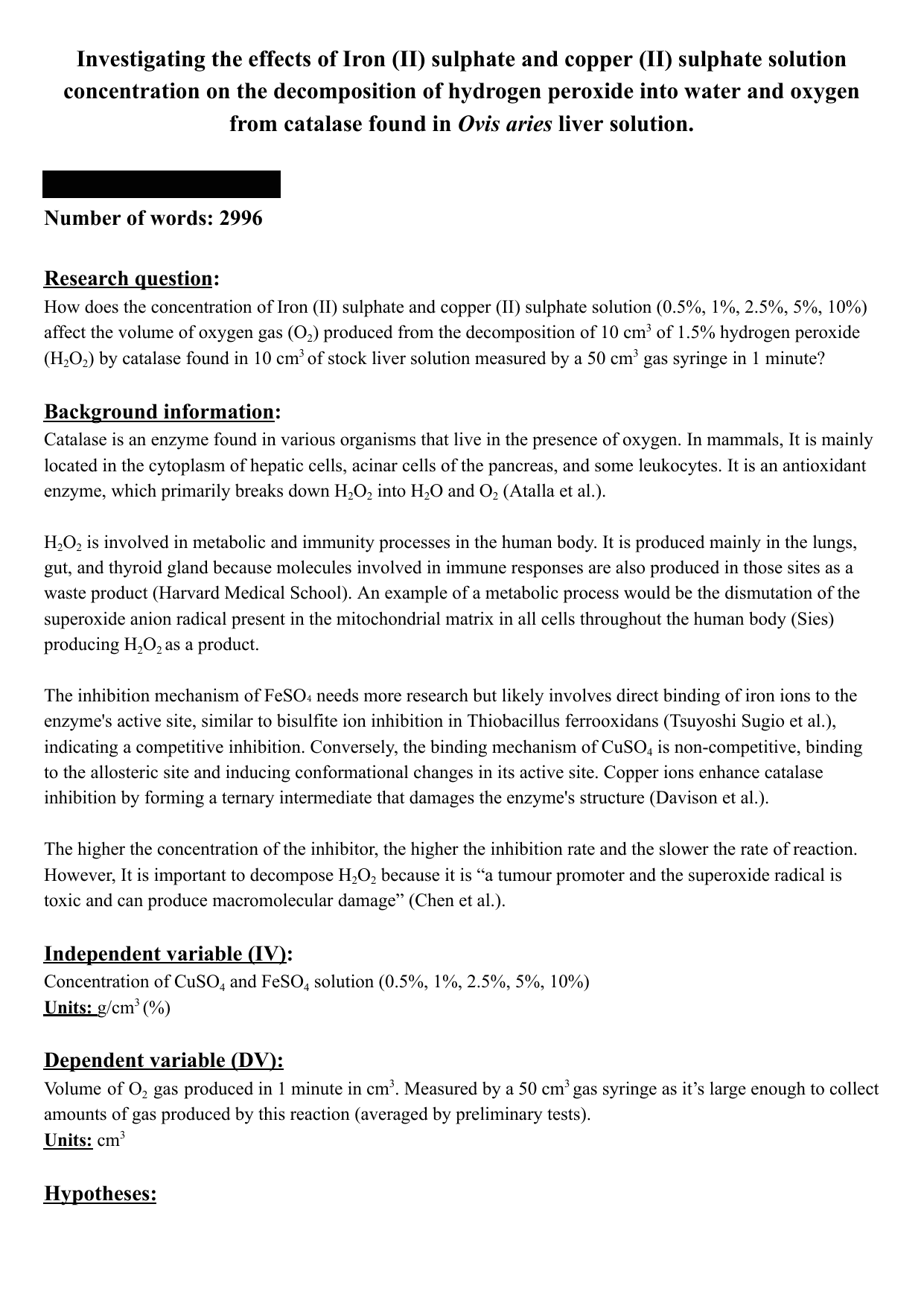 Investigating the effects of Iron (II) sulphate and copper (II) sulphate solution concentration on the decomposition of hydrogen peroxide into water and oxygen from catalase found in Ovis aries liver solution. - Biology IA exemplar scored 6