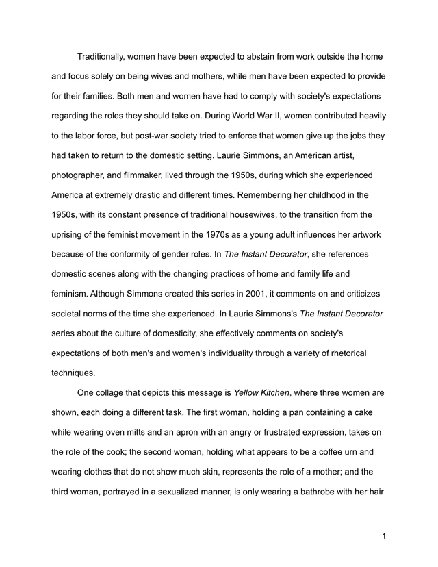 In Laurie Simmons's The Instant Decorator series about the culture of domesticity, she effectively comments on society's expectations of both men's and women's individuality through a variety of rhetorical techniques. - English Lang & Lit (Old) IA exemplar scored 6
