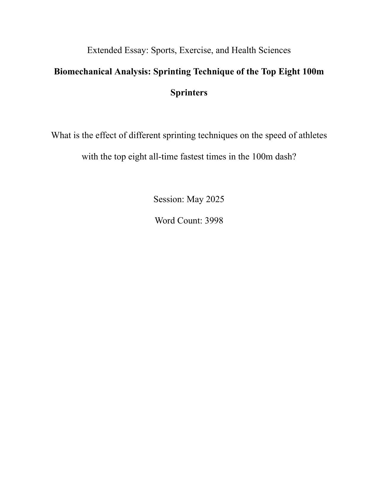 What is the effect of different sprinting techniques on the speed of athletes
with the top eight all-time fastest times in the 100m dash? - Sports, exercise and health science (SEHS) EE exemplar
