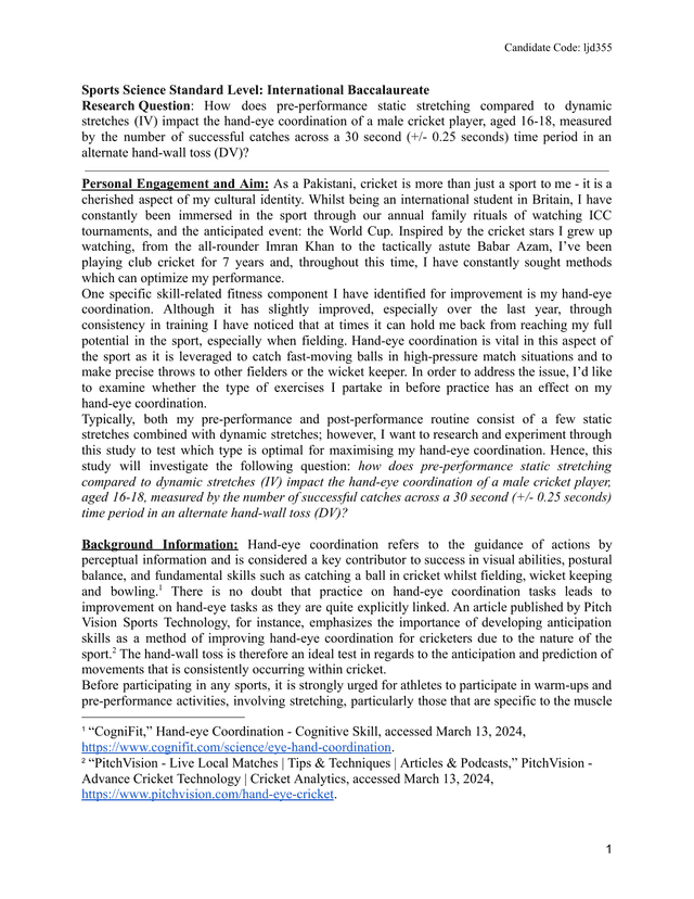 How does pre-performance static stretching compared to dynamic stretches (IV) impact the hand-eye coordination of a male cricket player, aged 16-18, measured by the number of successful catches across a 30 second (+/- 0.25 seconds) time period in an alternate hand-wall toss (DV)? - Sports, exercise and health science (SEHS) IA exemplar scored 6