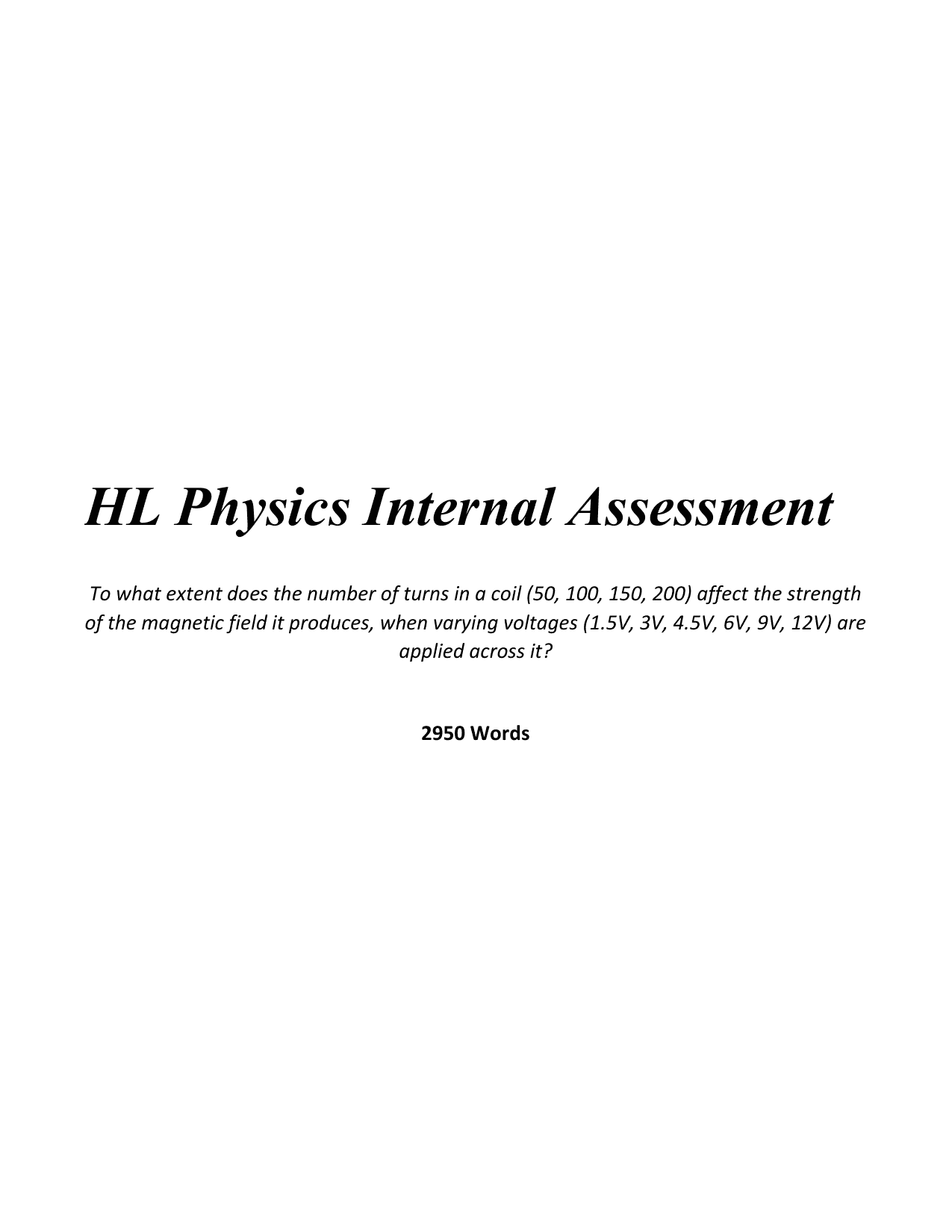 To what extent does the number of turns in a coil (50, 100, 150, 200) affect the strength of the magnetic field it produces, when varying voltages (1.5V, 3V, 4.5V, 6V, 9V, 12V) are applied across it? - Physics IA exemplar