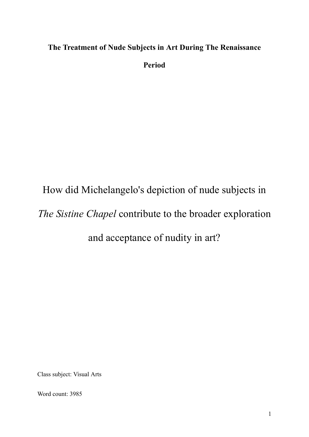How did Michelangelo's depiction of nude subjects in The Sistine Chapel contribute to the broader exploration and acceptance of nudity in art? - Visual Arts EE exemplar