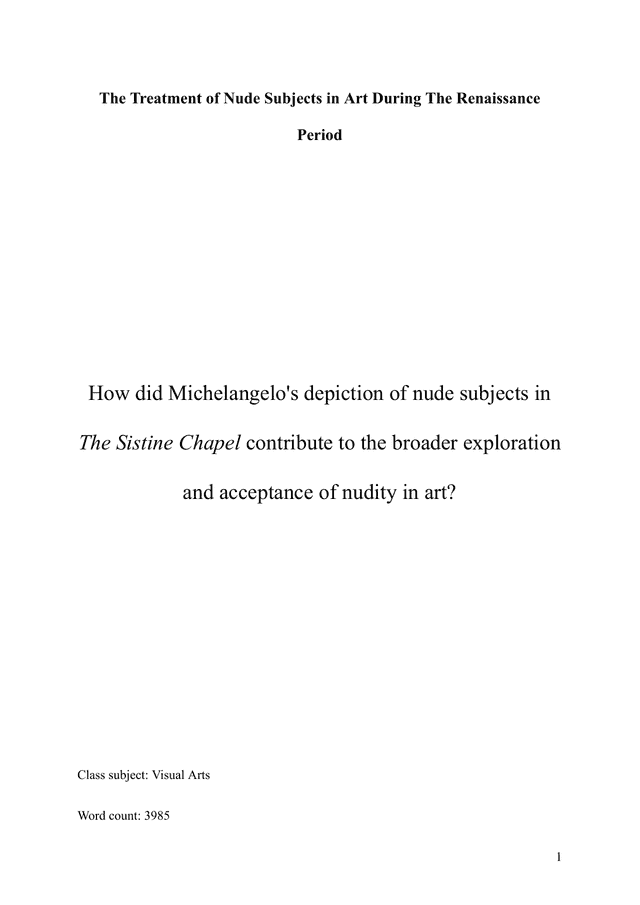 How did Michelangelo's depiction of nude subjects in The Sistine Chapel contribute to the broader exploration and acceptance of nudity in art? - Visual Arts EE exemplar scored C