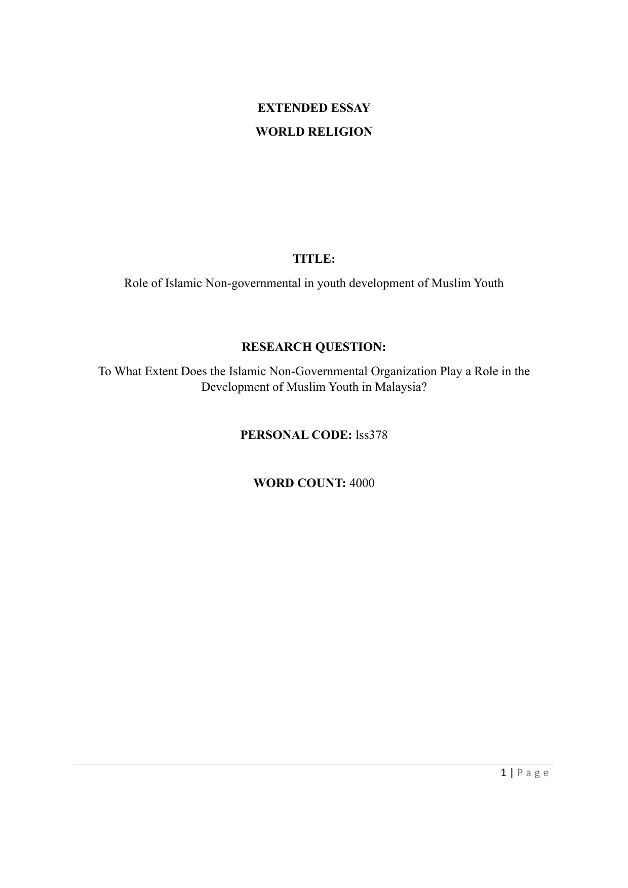 To What Extent Does the Islamic Non-Governmental Organization Play a Role in the
Development of Muslim Youth in Malaysia? - World Religions EE exemplar scored A