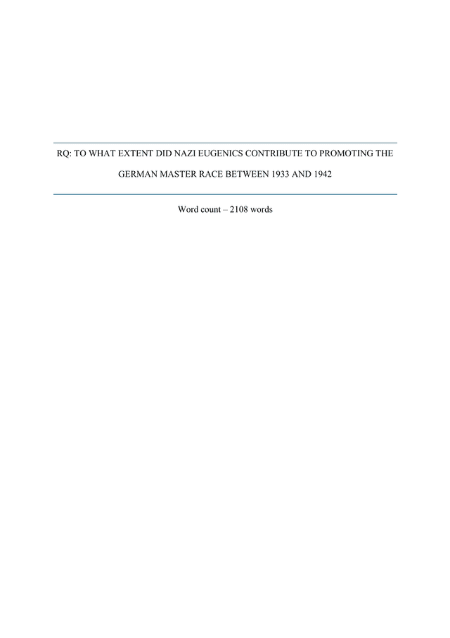 To What Extent Did Nazi Eugenics Contribute To Promoting The
German Master Race Between 1933 And 1942 - History IA exemplar scored 4