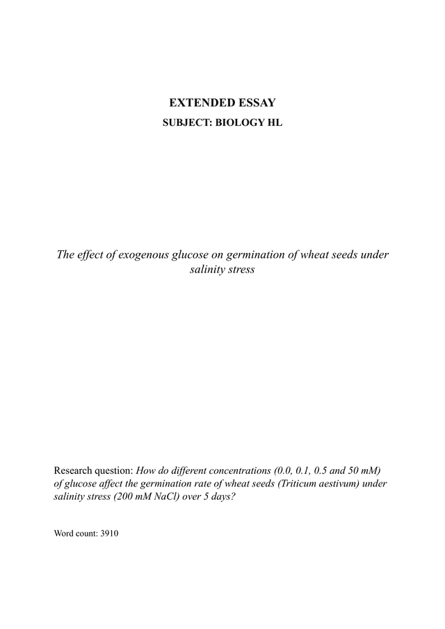 How do different concentrations (0.0, 0.1, 0.5 and 50 mM) 
of glucose affect the germination rate of wheat seeds (Triticum aestivum) under 
salinity stress (200 mM NaCl) over 5 days? - Biology EE exemplar scored A