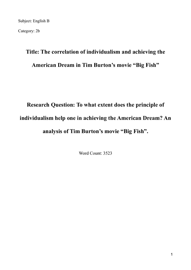 To what extent does the principle of individualism help one in achieving the American Dream? An analysis of Tim Burton’s movie “Big Fish”. - English B EE exemplar scored C