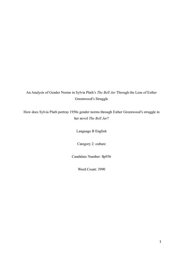 How does Sylvia Plath portray 1950s gender norms through Esther Greenwood’s struggle in her novel The Bell Jar? - English B EE exemplar scored A