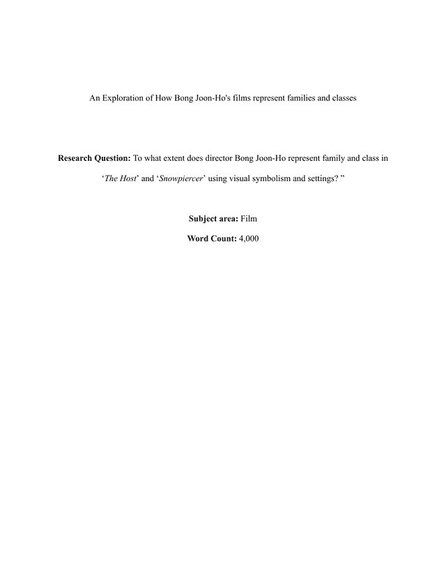 To what extent does director Bong Joon-Ho represent family and class in ‘The Host’ and ‘Snowpiercer’ using visual symbolism and settings? ” - Film EE exemplar scored C