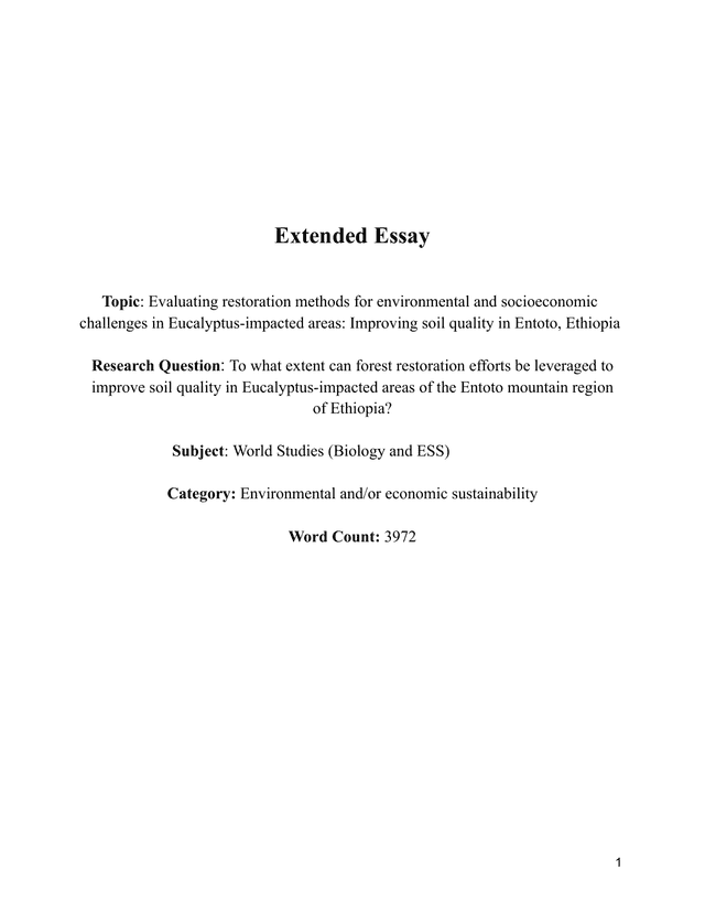 To what extent can forest restoration efforts be leveraged to
improve soil quality in Eucalyptus-impacted areas of the Entoto mountain region
of Ethiopia? - World Studies EE exemplar scored A