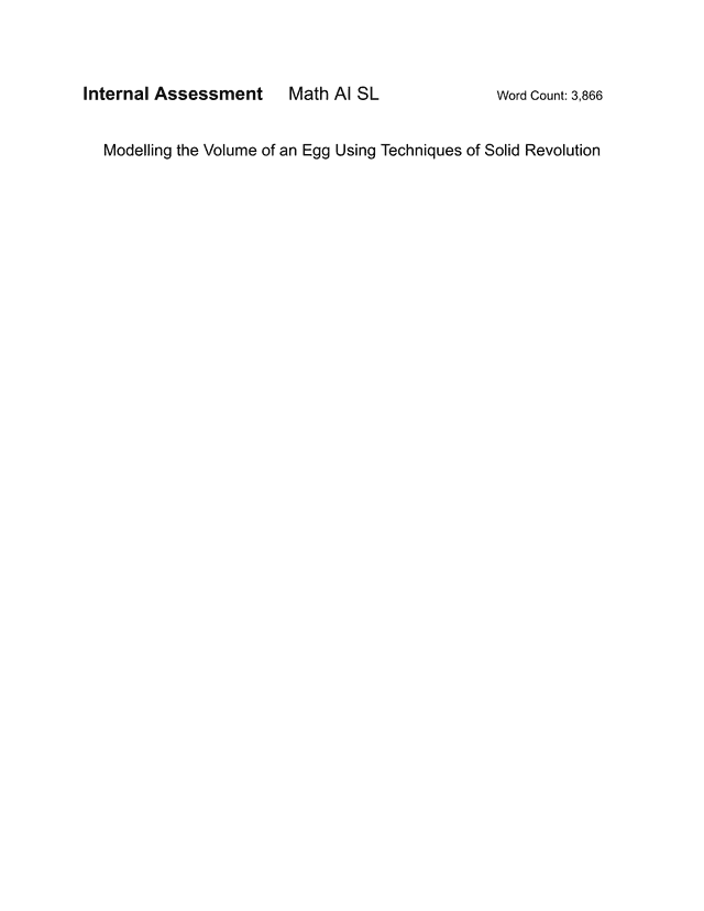 Modelling the Volume of an Egg Using Techniques of Solid Revolution - Mathematics Applications & Interpretation (AI) IA exemplar scored 4