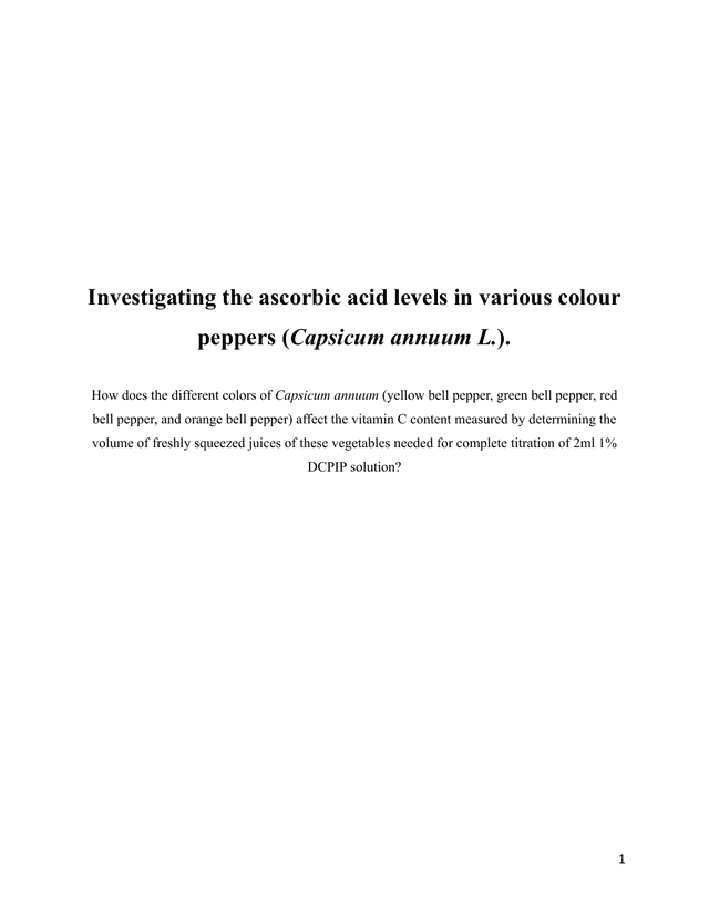 How does the different colors of Capsicum annuum (yellow bell pepper, green bell pepper, red bell pepper, and orange bell pepper) affect the vitamin C content measured by determining the volume of freshly squeezed juices of these vegetables needed for complete titration of 2ml 1% DCPIP solution? - Biology IA exemplar scored 6