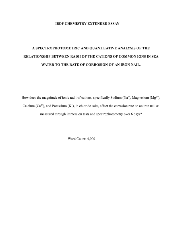 How does the magnitude of ionic radii of cations, specifically Sodium (Na+), Magnesium (Mg2+), Calcium (Ca2+), and Potassium (K+), in chloride salts, affect the corrosion rate on an iron nail as measured through immersion tests and spectrophotometry over 6 days? - Chemistry EE exemplar scored B
