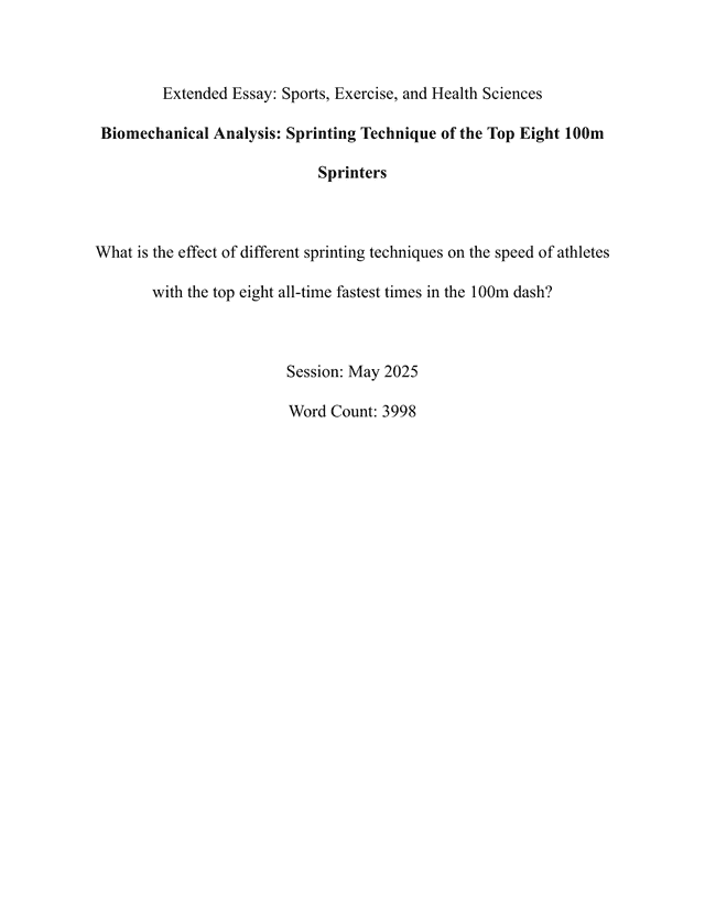 What is the effect of different sprinting techniques on the speed of athletes
with the top eight all-time fastest times in the 100m dash? - Sports, exercise and health science (SEHS - Old) EE exemplar scored C
