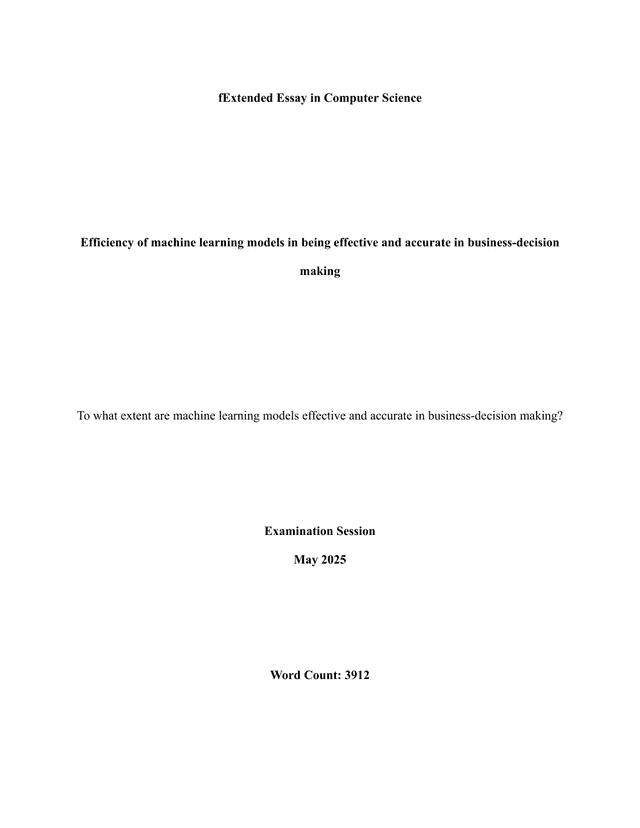 To what extent are machine learning models effective and accurate in business-decision making? - Computer Science (CS) EE exemplar scored B