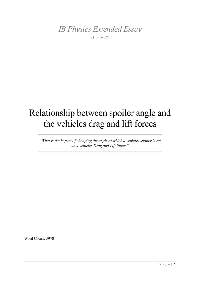 What is the impact of changing the angle at which a vehicles spoiler is set on a vehicles Drag and Lift forces? - Physics EE exemplar scored B