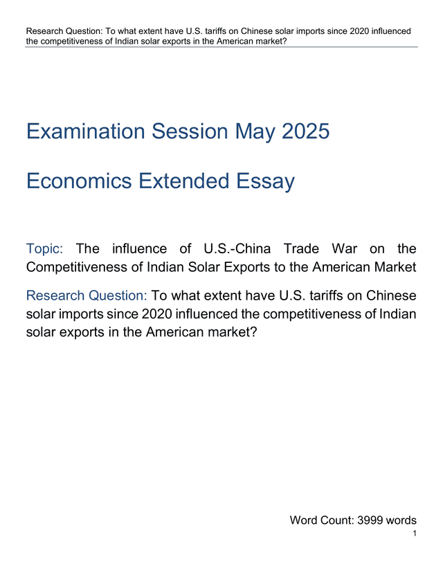 To what extent have U.S. tariffs on Chinese
solar imports since 2020 influenced the competitiveness of Indian
solar exports in the American market? - Economics EE exemplar scored A