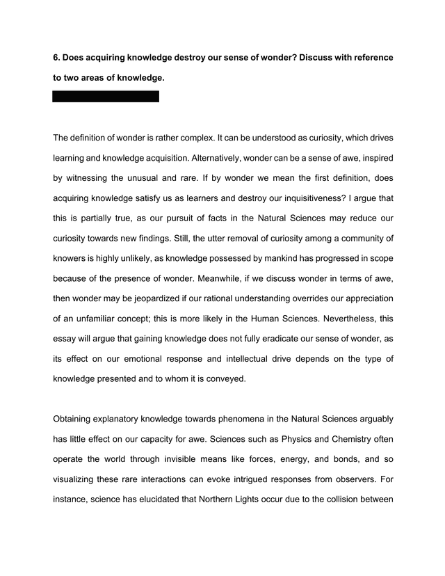 Does acquiring knowledge destroy our sense of wonder? Discuss with reference to two areas of knowledge. - Theory of Knowledge (TOK) TOK exemplar scored B