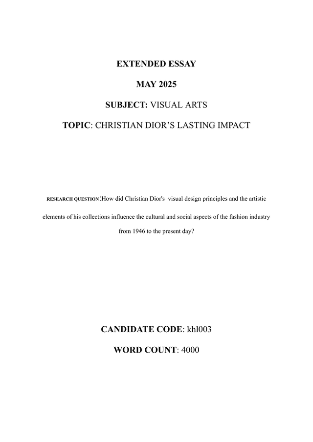 How did Christian Dior's  visual design principles and the artistic elements of his collections influence the cultural and social aspects of the fashion industry from 1946 to the present day? - Visual arts EE exemplar scored D