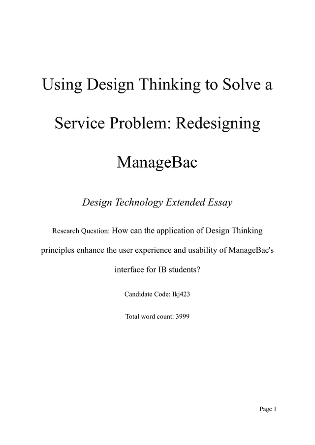 How can the application of Design Thinking
principles enhance the user experience and usability of ManageBac's
interface for IB students? - Design Technology (DT) EE exemplar scored A