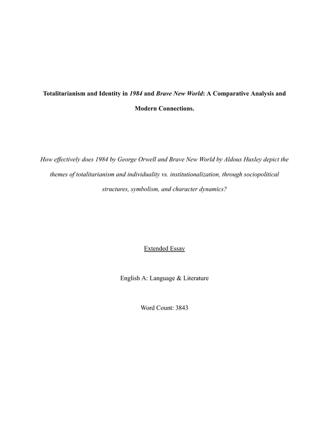 How effectively does 1984 by George Orwell and Brave New World by Aldous Huxley depict the themes of totalitarianism and individuality vs. institutionalization, through sociopolitical structures, symbolism, and character dynamics? - English A Lang & Lit EE exemplar scored C