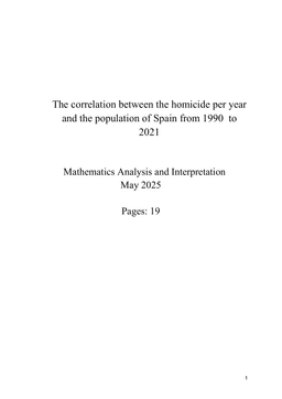 The correlation between the homicide per year and the population of Spain from 1990  to 2021