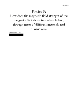 How does the magnetic field strength of the
magnet affect its motion when falling
through tubes of different materials and
dimensions?