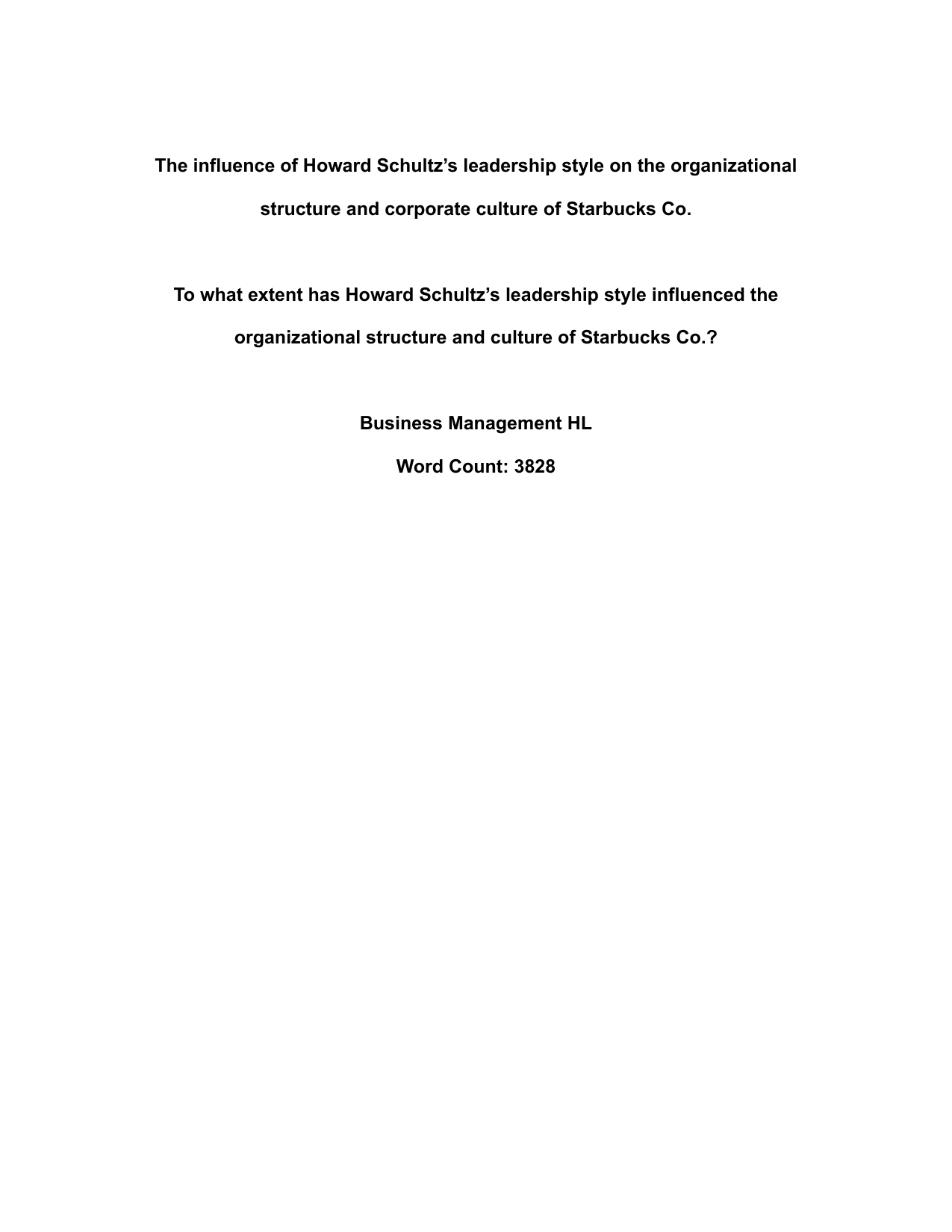 To what extent has Howard Schultz’s leadership style influenced the organizational structure and culture of Starbucks Co.? - Business Management EE exemplar scored A