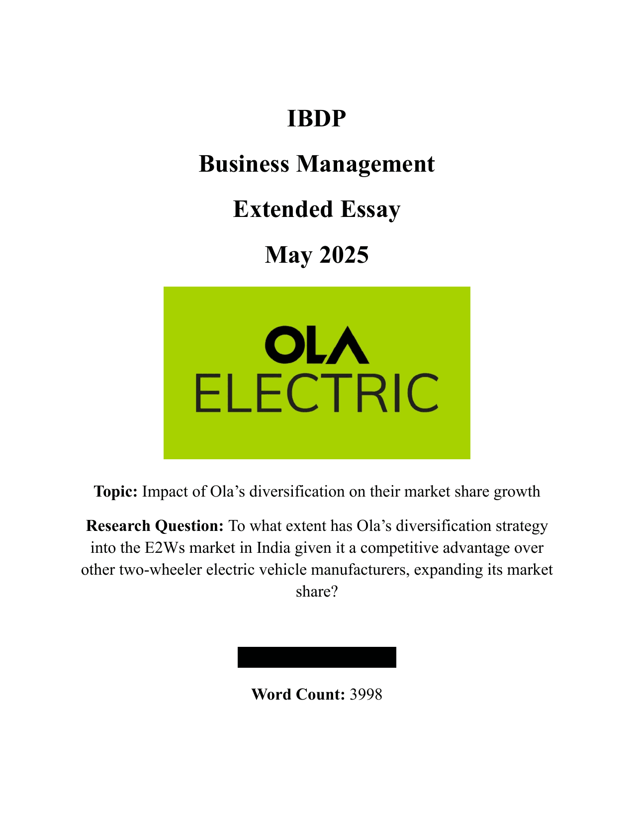 Research Question: To what extent has Ola’s diversification strategy into the E2Ws market in India given it a competitive advantage over other two-wheeler electric vehicle manufacturers, expanding its market share? - Business Management EE exemplar scored A