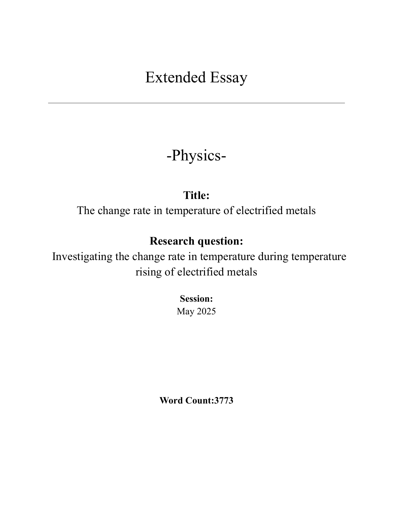 Investigating the change rate in temperature during temperature rising of electrified metals - Physics EE exemplar scored C