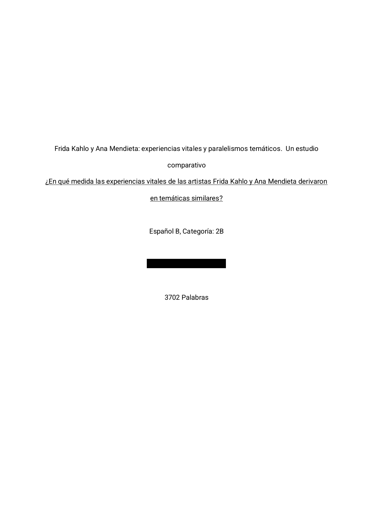 ¿En qué medida las experiencias vitales de las artistas Frida Kahlo y Ana Mendieta derivaron en temáticas similares? - Spanish B EE exemplar scored A