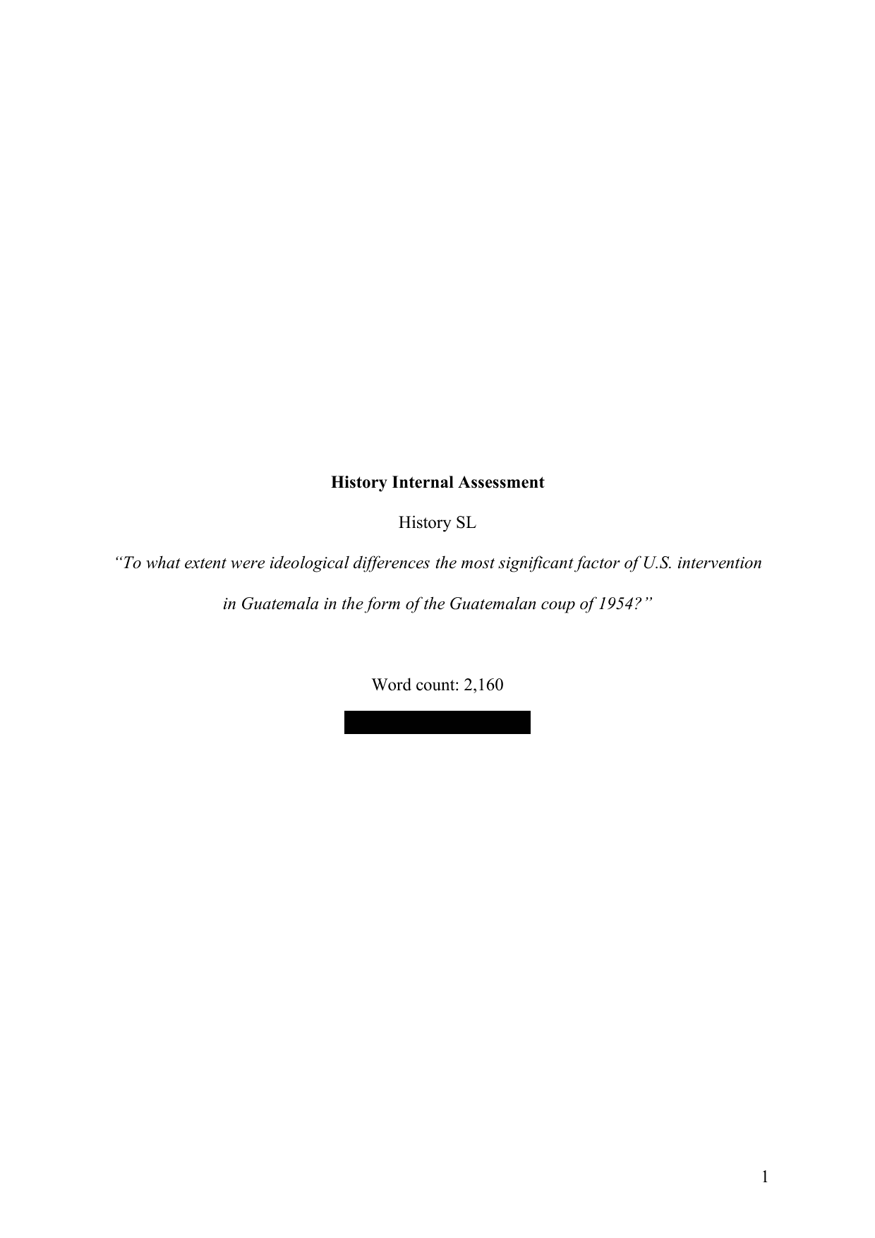 To what extent were ideological differences the most significant factor of U.S. intervention in Guatemala in the form of the Guatemalan coup of 1954? - History IA exemplar scored 6