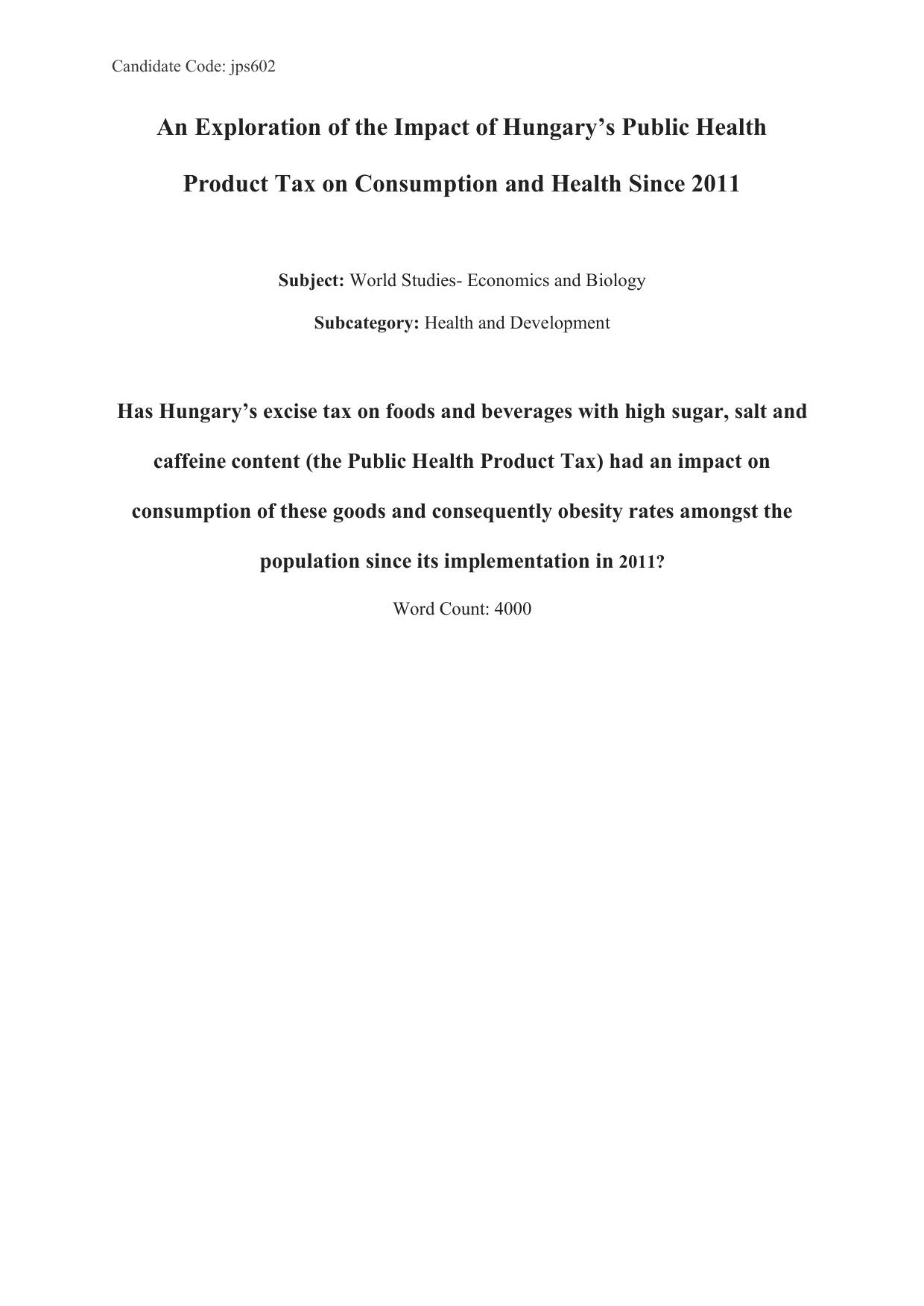 Has Hungary’s excise tax on foods and beverages with high sugar, salt and caffeine content (the Public Health Product Tax) had an impact on consumption of these goods and consequently obesity rates amongst the population since its implementation in 2011?
