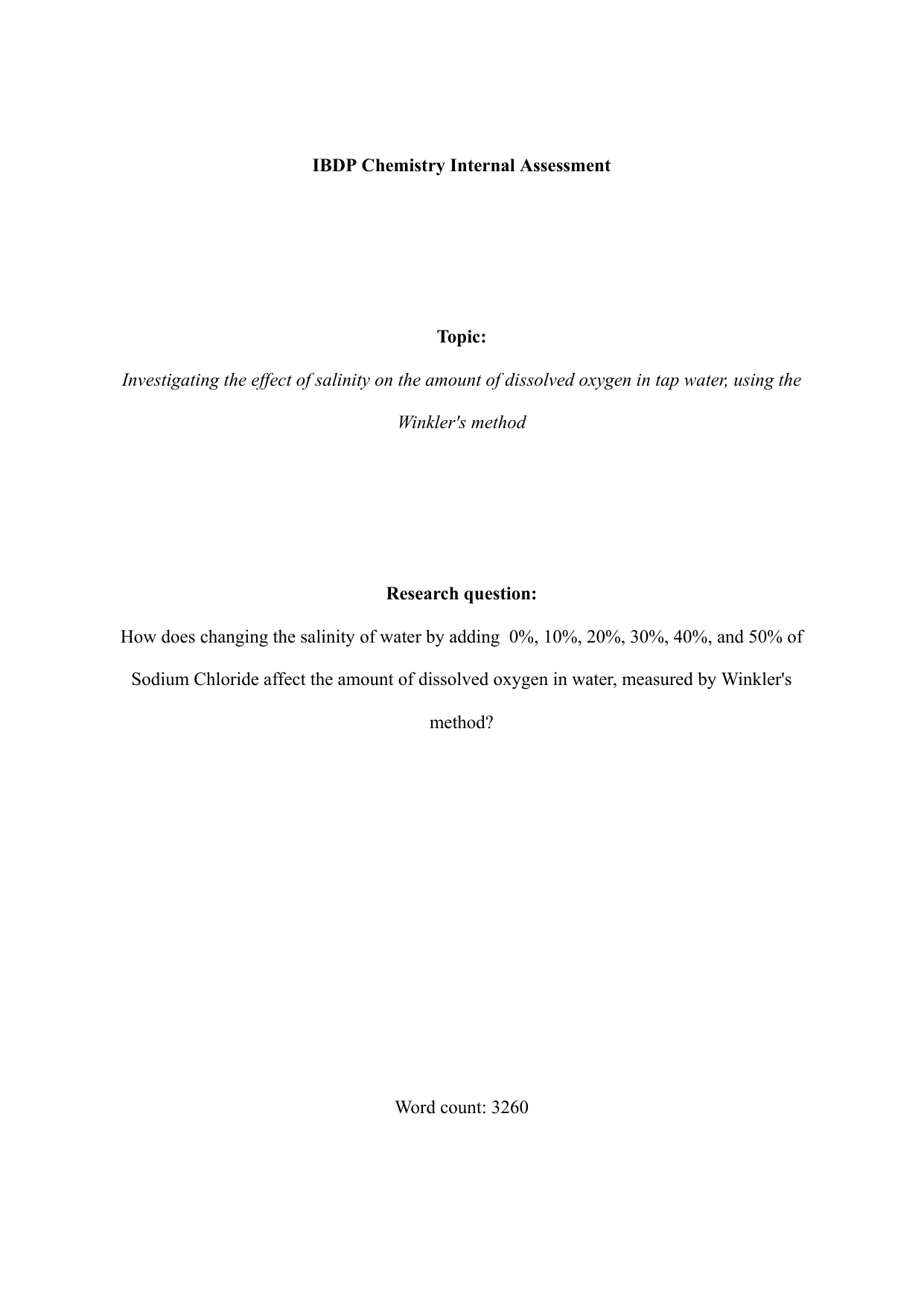 How does changing the salinity of water by adding 0%, 10%, 20%, 30%, 40%, and 50% of Sodium Chloride affect the amount of dissolved oxygen in water, measured by Winkler's method? - Chemistry IA exemplar scored 6