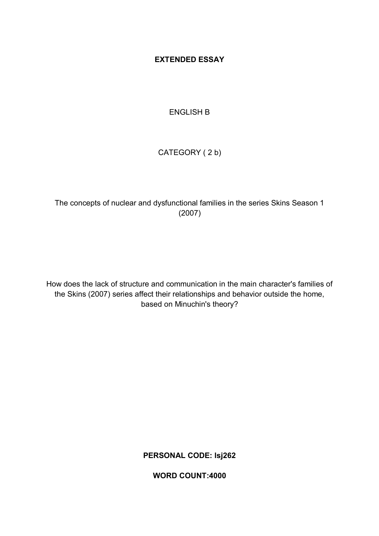 How does the lack of structure and communication in the main character's families of the Skins (2007) series affect their relationships and behavior outside the home, based on Minuchin's theory? - English B EE exemplar scored C