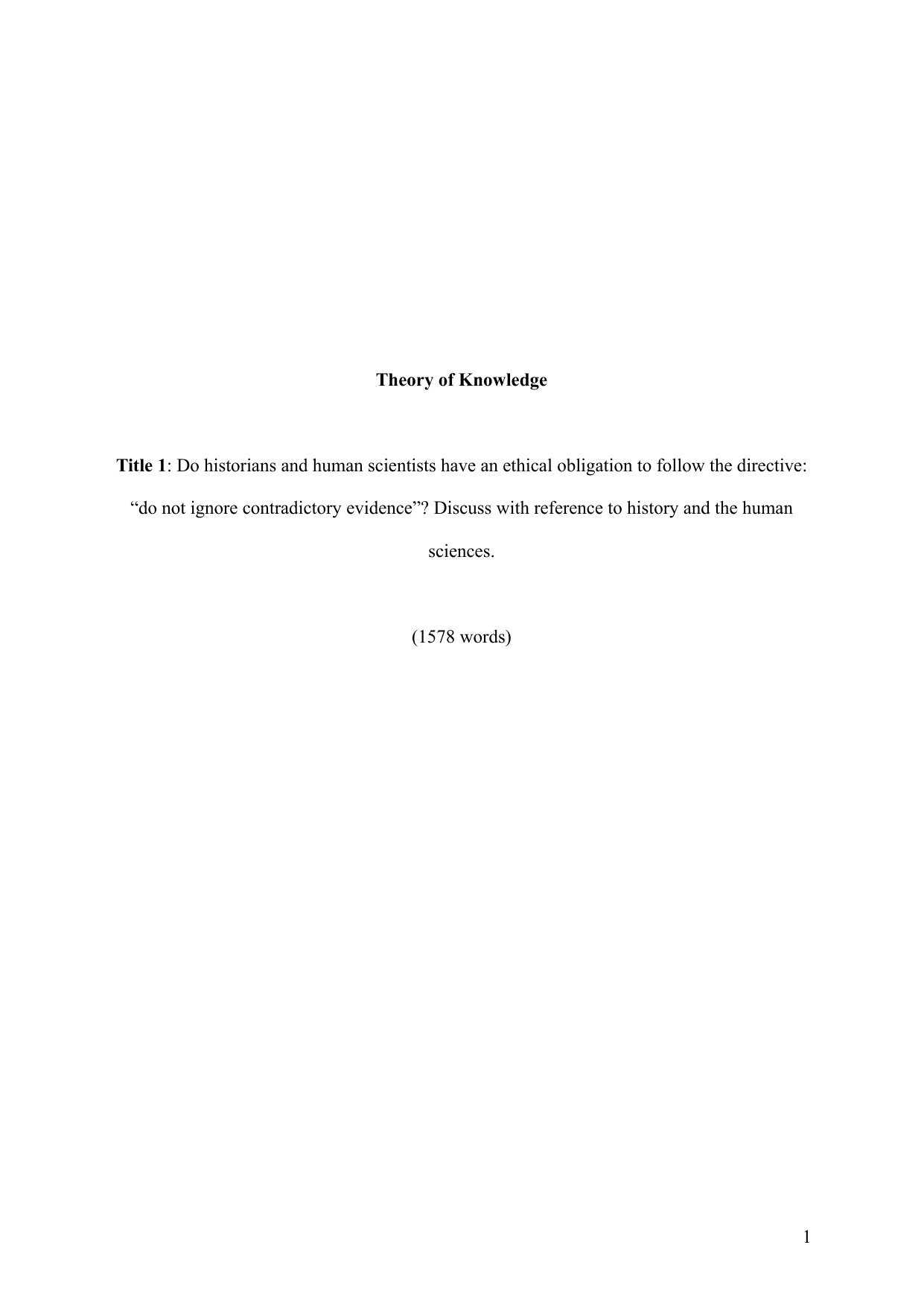 Do historians and human scientists have an ethical obligation to follow the directive: "do not ignore contradictory evidence"? Discuss with reference to history and the human sciences. - Theory of Knowledge (TOK) TOK exemplar scored A