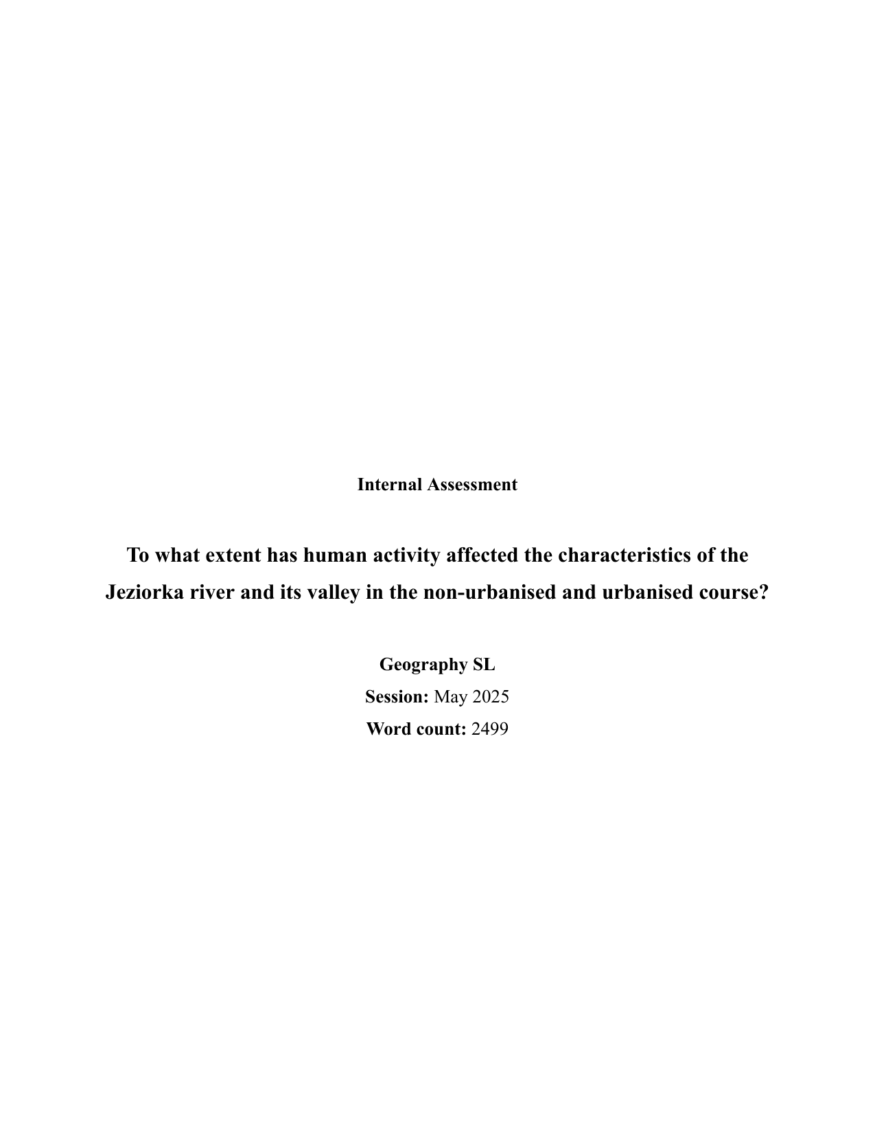 To what extent has human activity affected the characteristics of the Jeziorka river and its valley in the non-urbanised and urbanised course? - Geography IA exemplar scored 4