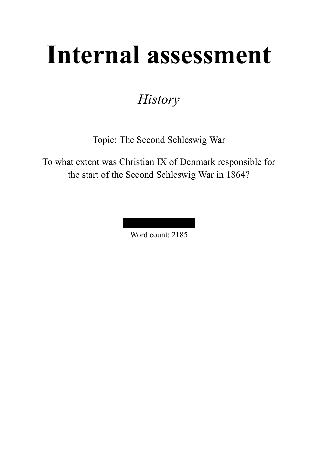 To what extent was Christian IX of Denmark responsible for
the start of the Second Schleswig War in 1864?