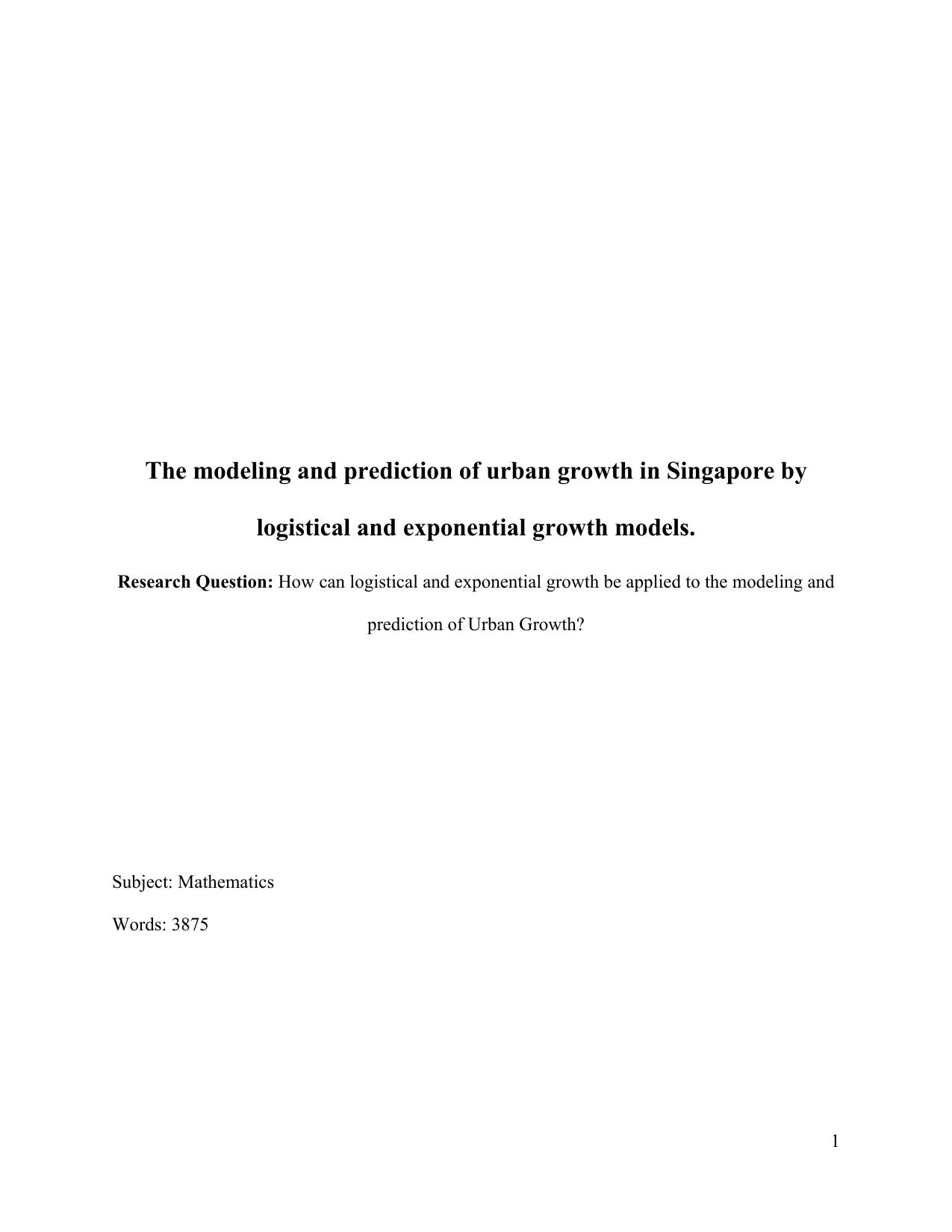 How can logistical and exponential growth be applied to the modeling and
prediction of Urban Growth? - Mathematics Analysis and Approaches (AA) EE exemplar scored C