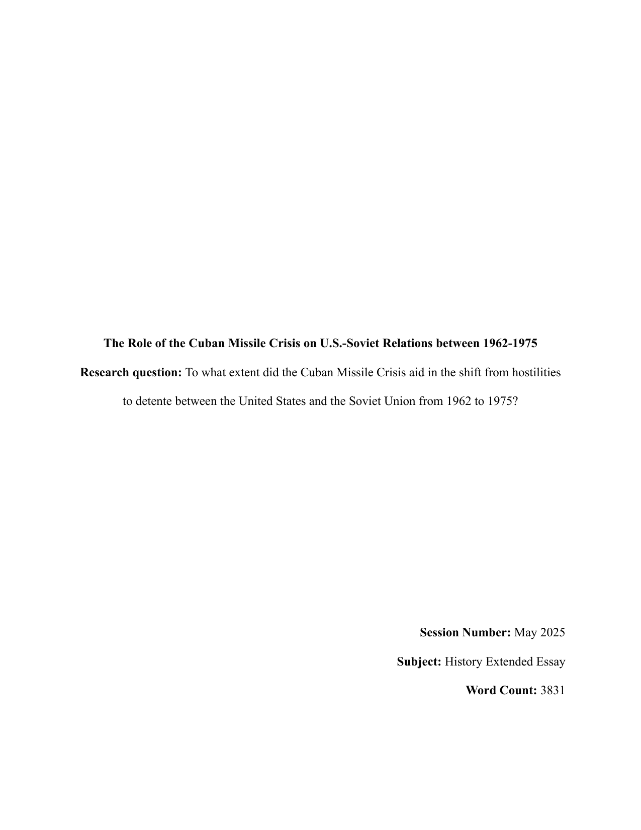 To what extent did the Cuban Missile Crisis aid in the shift from hostilities to detente between the United States and the Soviet Union from 1962 to 1975? - History EE exemplar scored C