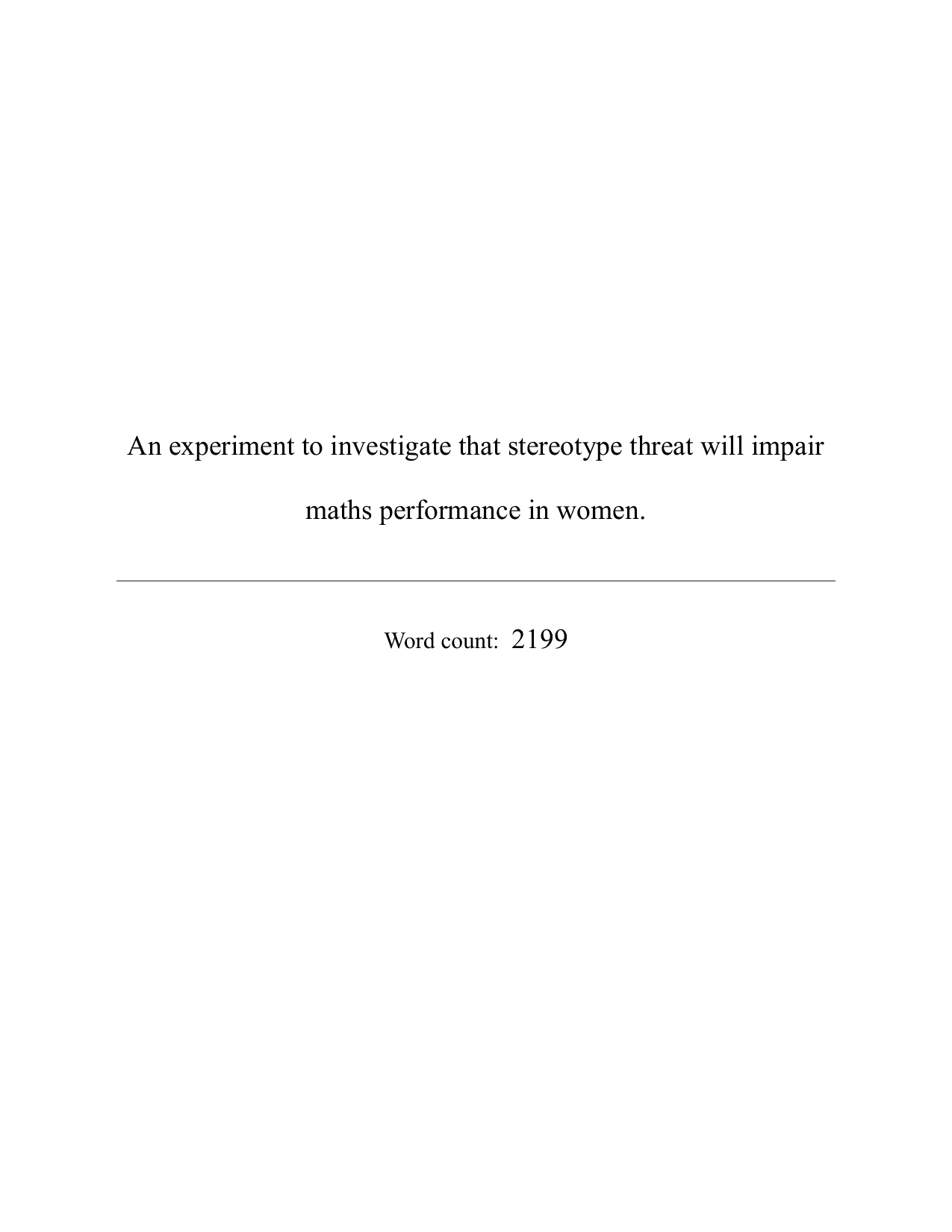 An experiment to investigate that stereotype threat will impair maths performance in women. - Psychology IA exemplar scored 5