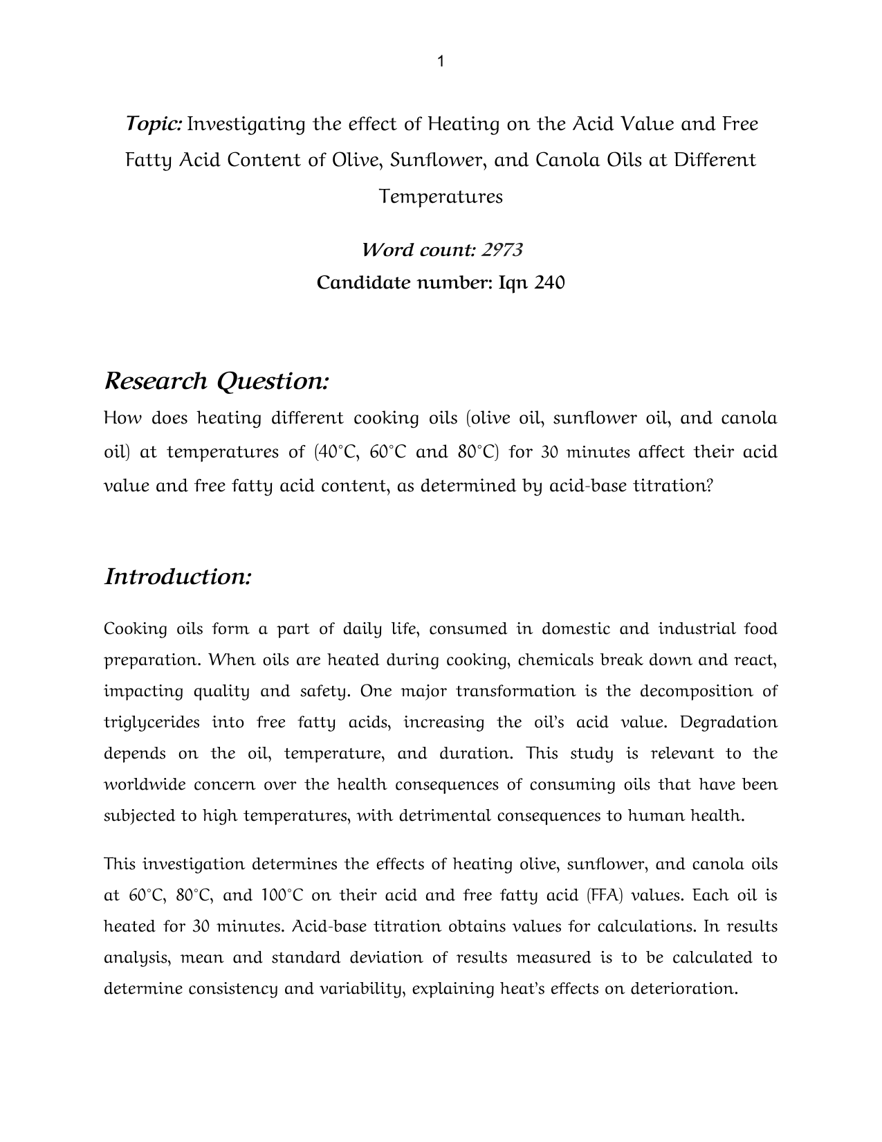 How does heating different cooking oils (olive oil, sunflower oil, and canola 
oil) at temperatures of (40°C, 60°C and 80°C) for 30 minutes affect their acid 
value and free fatty acid content, as determined by acid-base titration?
