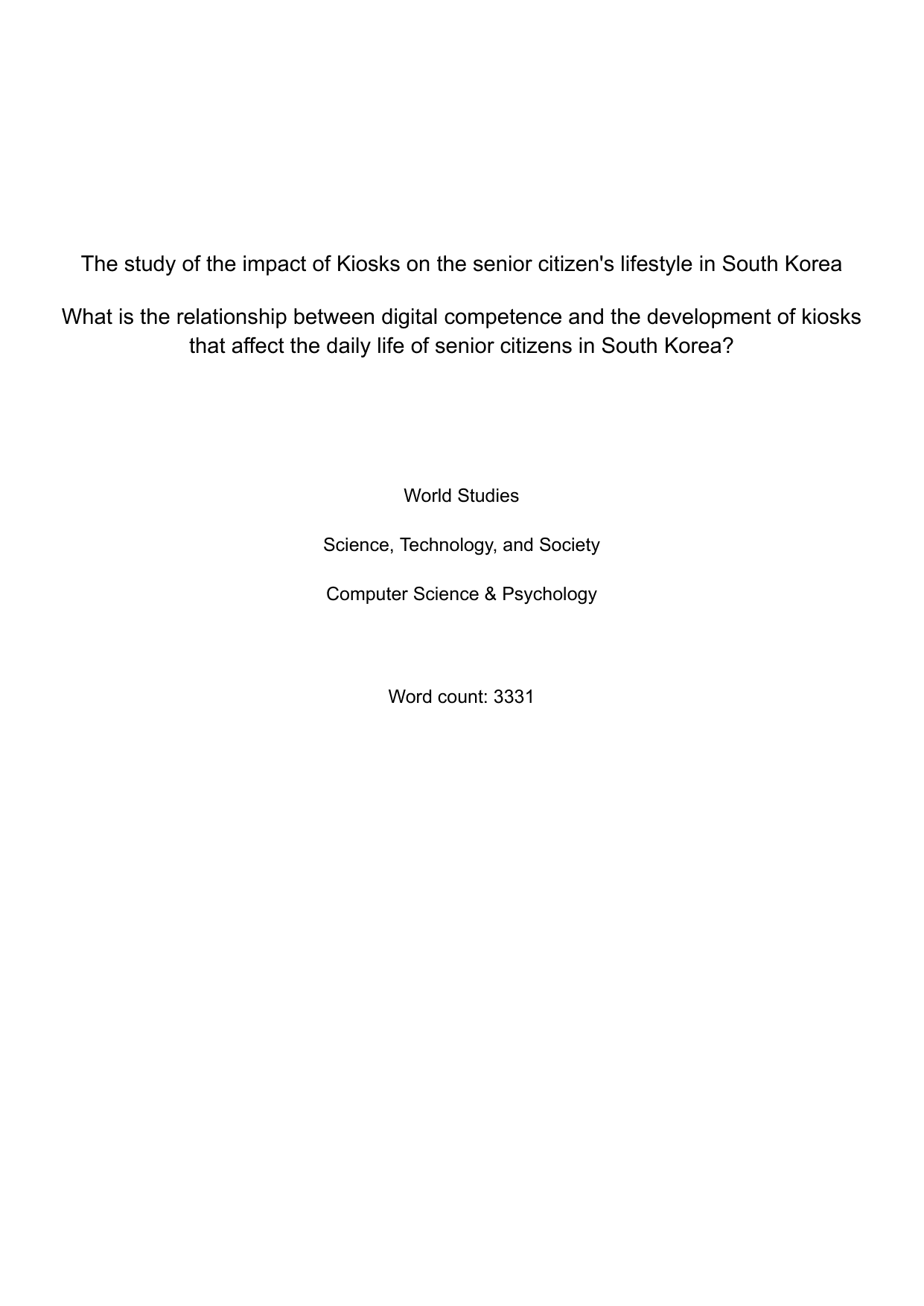 I did Computer Science and Psychology World studies EE.